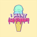 I Want Ice Cream